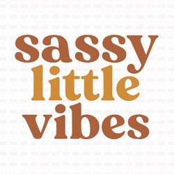 sassy little vibes t shirt design