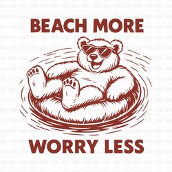 beach more worry less t shirt design