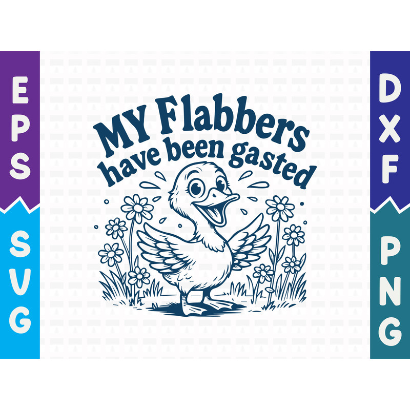 My Flabbers Have Been Gasted T Shirt Design 0