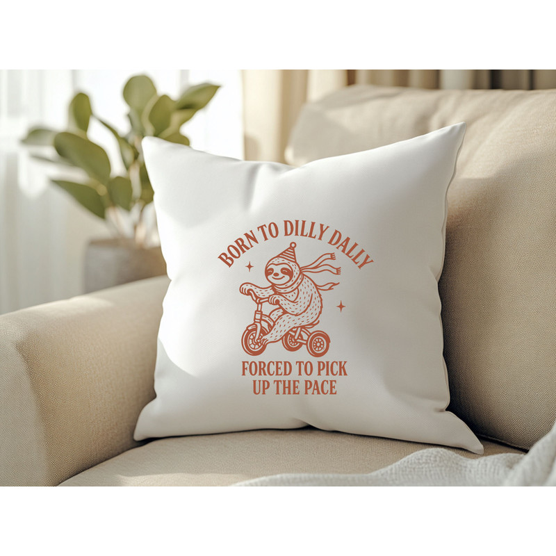 Born To Dilly Dally Forced To Pick Up The Pace T Shirt Design 2