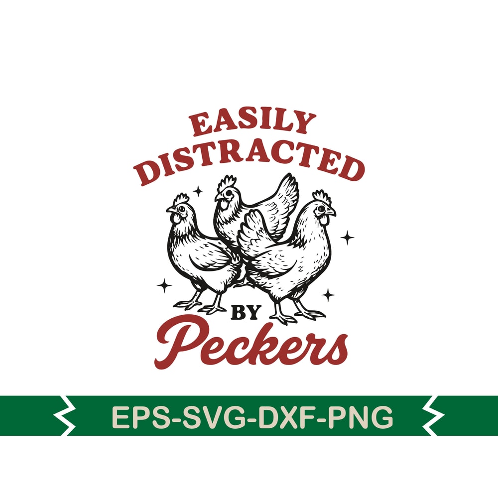 Easily Distracted By Peckers Svg T Shirt Design 0