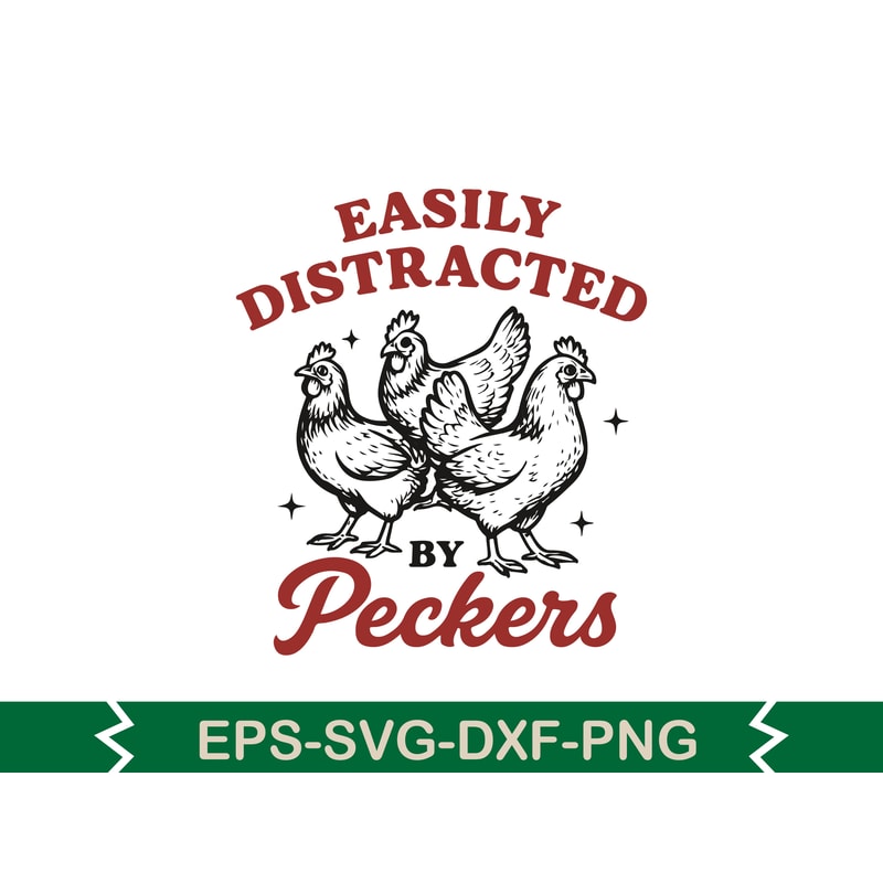 Easily Distracted By Peckers Svg T Shirt Design 0