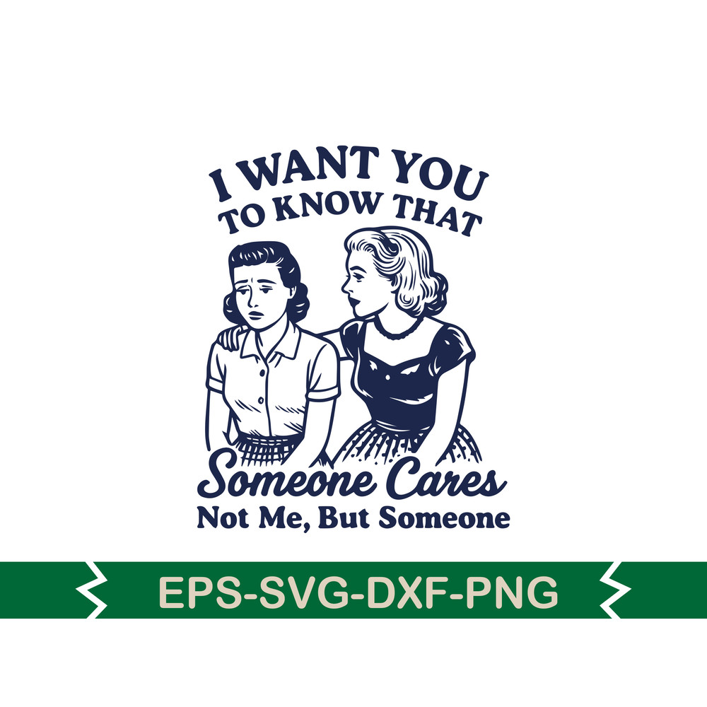 I Want You To Know That Someone Cares Svg T Shirt 0