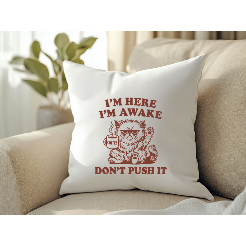 Im Here Im Awake Dont Push It Svg T Shirt Design 2