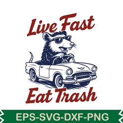 live fast eat trash svg t shirt design