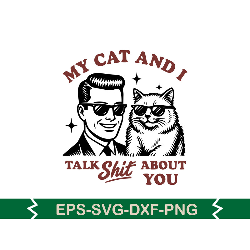 My Cat And I Talk Shit SVG T Shirt Design 0