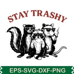 stay trashy svg t shirt design