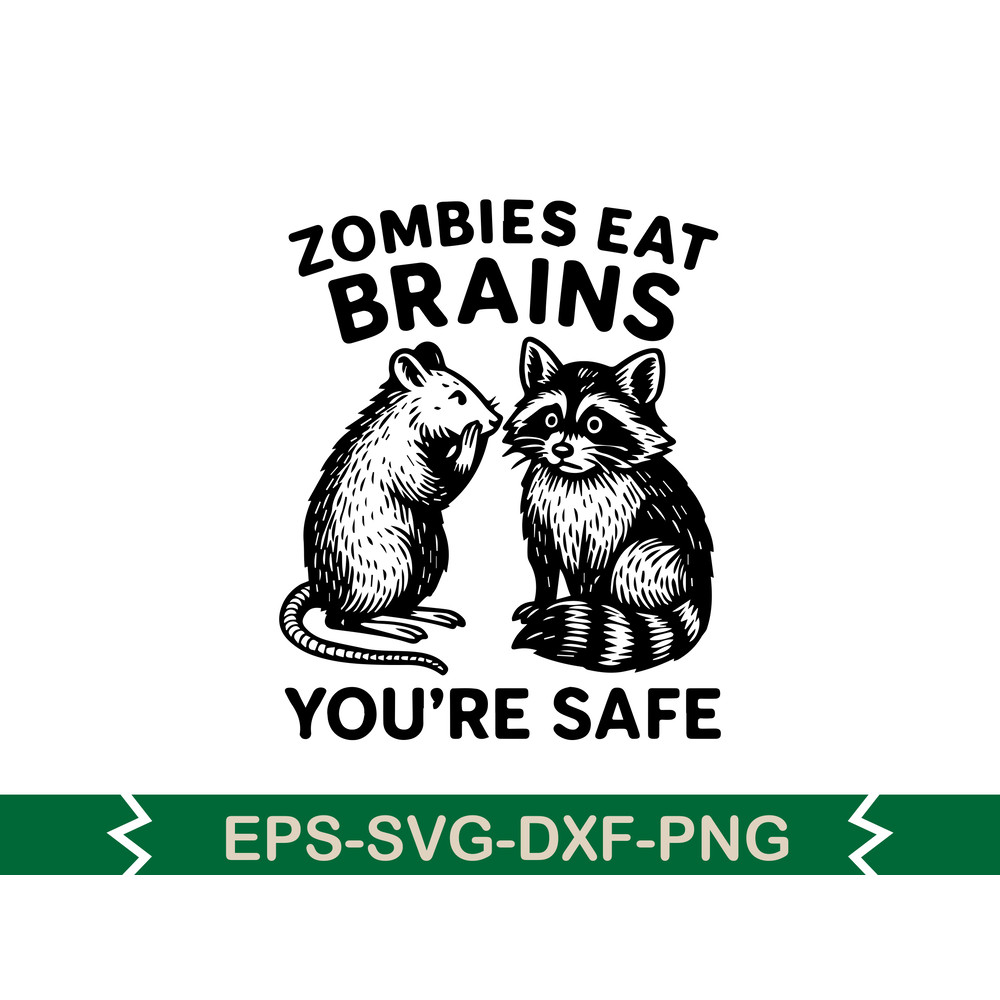 Zombies Eat Brains Youre Safe SVG T Shirt Design 0