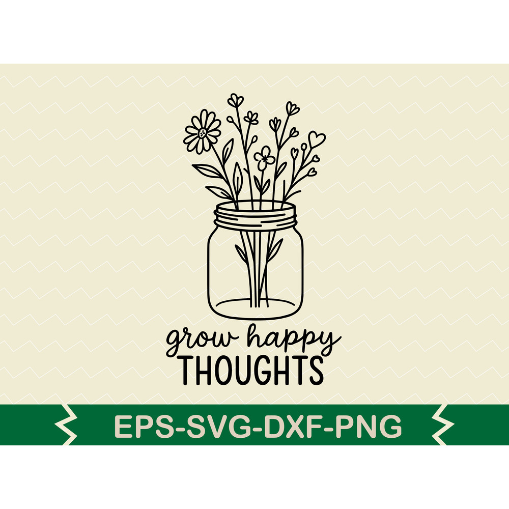 Grow Happy Thoughts Svg Design 1 0