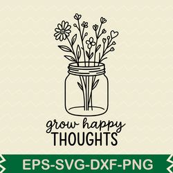 grow happy thoughts svg design 1