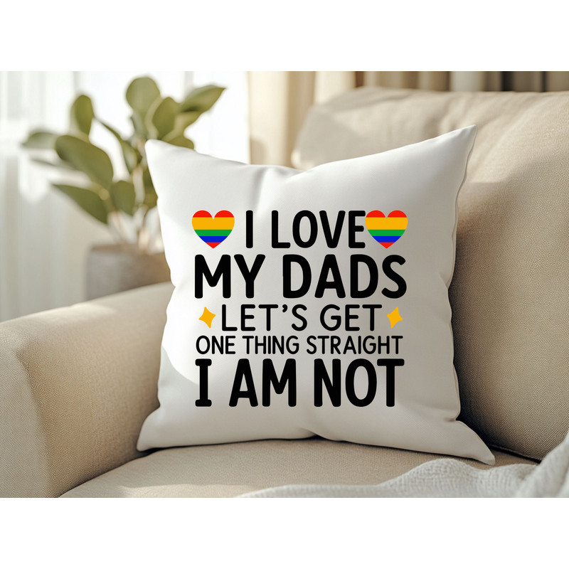 I Love My Dads Let S Get One Thing Straight I Am Not Svg T Shirt Design 2