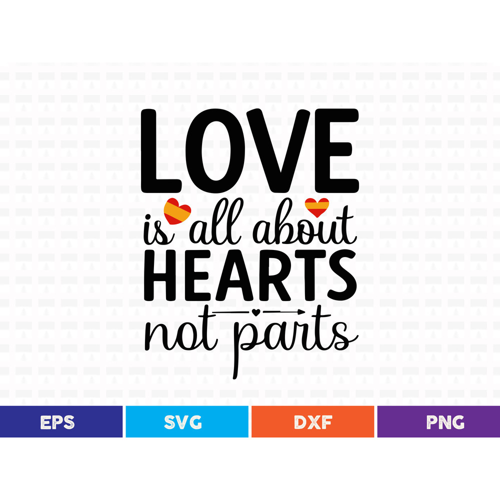 Love Is All About Hearts Not Parts Svg T Shirt Design 0