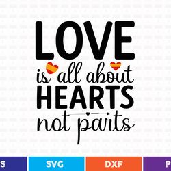 love is all about hearts not parts svg t shirt design