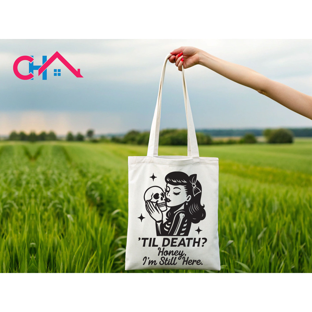 TIL DEATH Honey Im Still Here T Shirt Design 1