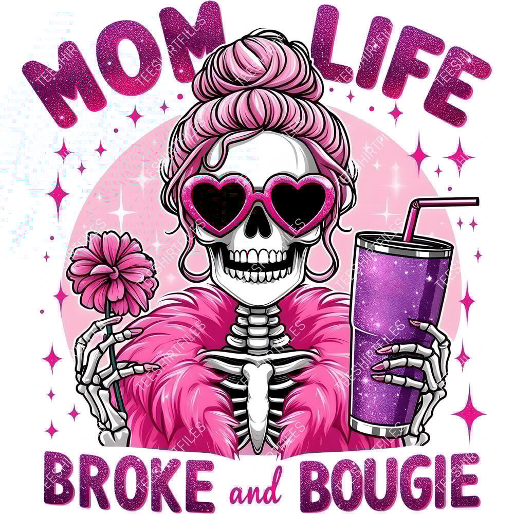 Funny Mom TShirt Digital Vector Files Mom Life Broke Bougie TShirt Transfers Printable Art Instant 0