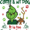 I Need Is Coffee And My Dog It Too Peopley Outside Svg I Need Is Coffee And My Dog Svg Grinch And D 0