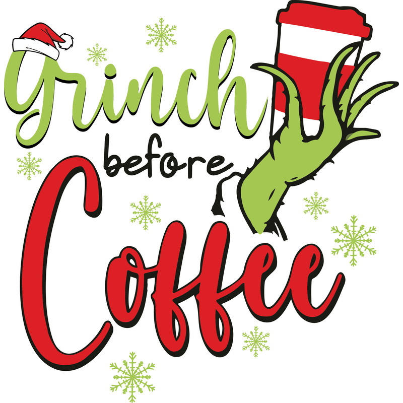 Grinch Before Coffee Svg Grinch Svg Coffee Lovers Grinch Stole Christmas 0