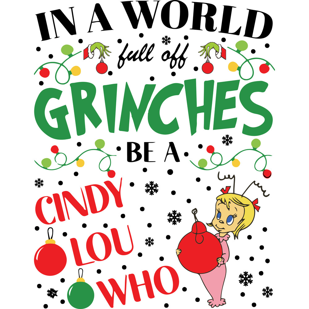 In A World Full Of Grinches Be A Cindy Lou Who Ornament Grinches Ornament Cindy Lou Who Svg Christm 0