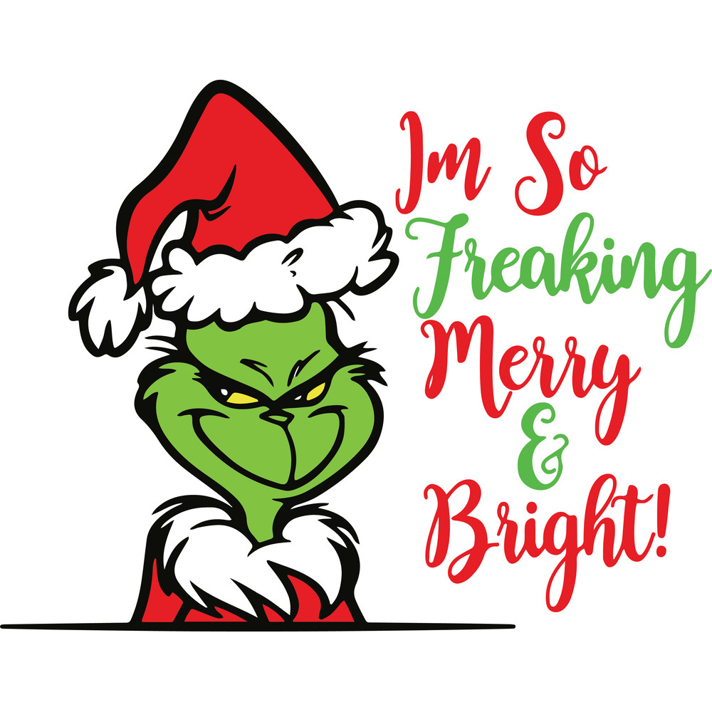 Im So Freaking Merry The Grinch Grinch Christmas Svg Christmas Svg Files 0