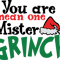 You Are Mean One Mister Grinch PNG SVGThe Grinch Grinch Christmas Svg Christmas Svg Files 0