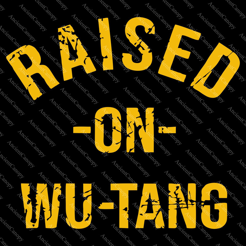 Raised On Wu Tang Clan PNG SVG EPS Digital Download  East Coast HipHop  Hardcore HipHop  Rap Music  0