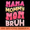 Mama Mommy Mom Bruh Funny Mom Life PNG Design 0