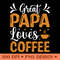 Great Papa Loves Coffee Funny Grandpa Coffee PNG 0