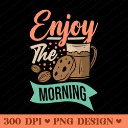enjoy the morning coffee and cookies png design