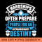 Hardships Prepare For An Extraordinary Destiny Inspirational PNG Design 0