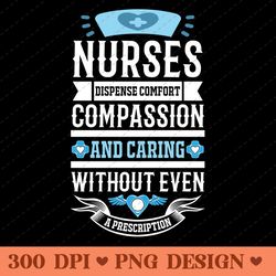 nurses dispense comfort compassion and caring png design