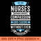 Nurses Dispense Comfort Compassion And Caring PNG Design 0