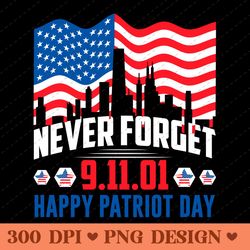 never forget 9/11 happy patriot day remembrance png design
