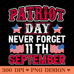 patriot day never forget 9/11 september 11th remembrance png design