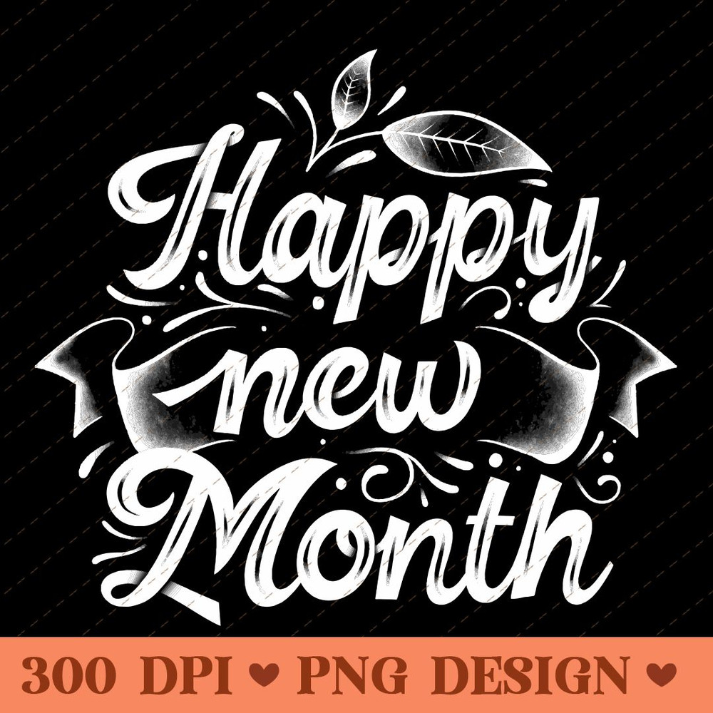 Happy New Month Inspirational Typography PNG Design 0