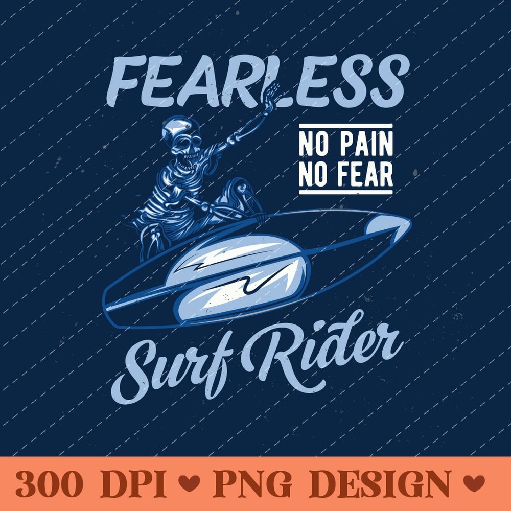 Fearless Surf Rider No Pain No Fear Skeleton Surfing PNG Design 0