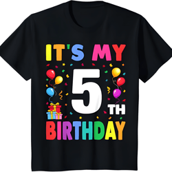 it's my 5th birthday 5 five happy birthday boys or girls t-shirt