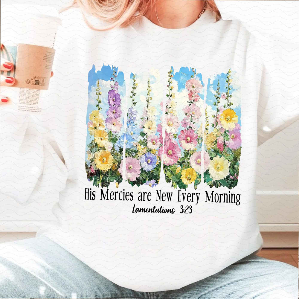 His Mercies Are New Every Morning PNG Wildflower Christian Png Bible Verse Png Brushstroke Png Chri 3