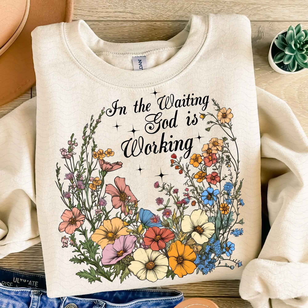 In The Waiting God Is Working Png Vintage Floral Christian PNG Christian Sublimation Wildflower Png 2