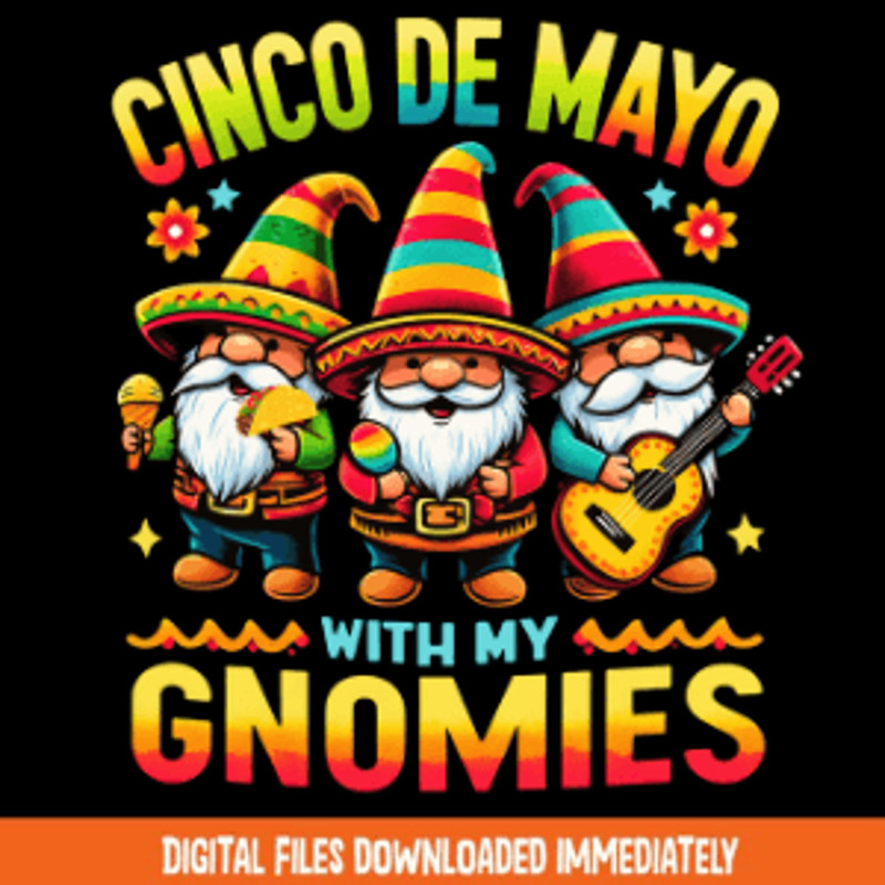 Funny Cinco De Mayo With My Gnomies Png 0