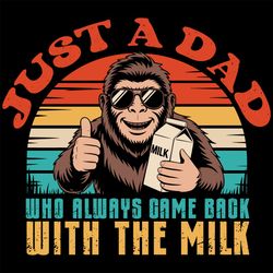 just a dad who came back with the milk
