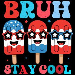 bruh stay cool funny ice pops usa 4th of july