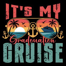 it's my graduation cruise