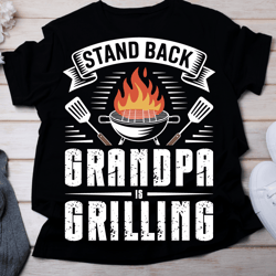 stand back grandpa is grilling bbq barbecue fathers day gift