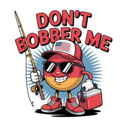 don't bobber me america patriotic fishing lover boys fishing