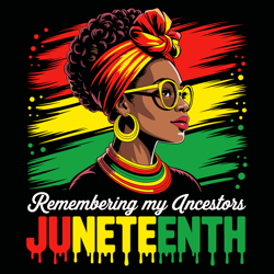 black women juneteenth tshirt remembering my ancestors