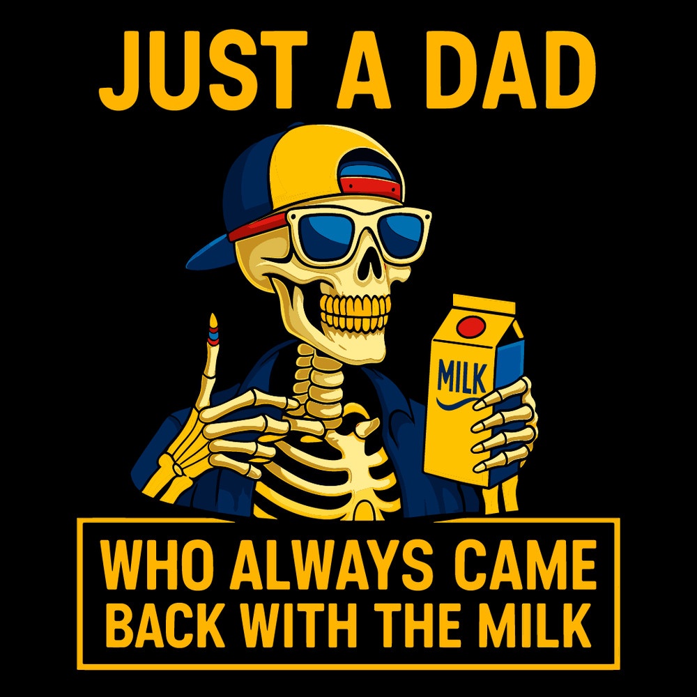 Cool Skeleton Dad Always Comes Back With The Milk Funny Gift Tank Top 0