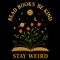 Read Books Be Kind Stay Weird 0