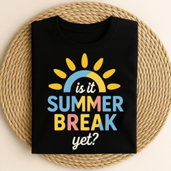 is it summer break yet funny teacher student school countdown sunshine retro colorful design