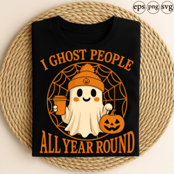 i ghost people all year round cute halloween ghost with coffee and pumpkin funny spooky season design