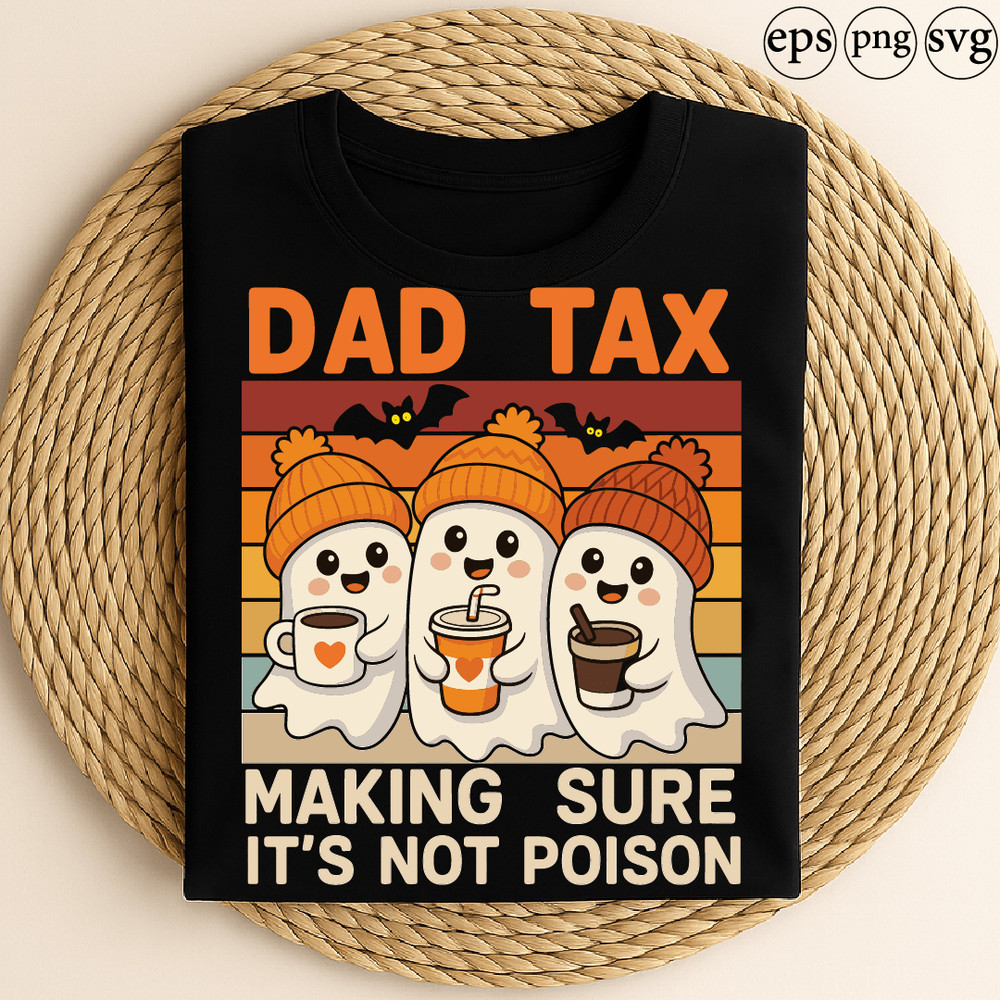 Dad Tax Making Sure Its Not Poison Funny Cute Ghosts With Coffee And Drinks Retro Halloween Family  0